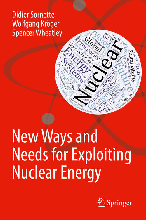 Book cover of New Ways and Needs for Exploiting Nuclear Energy (1st ed. 2019)