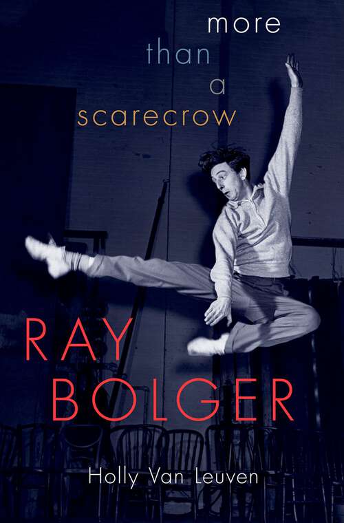 Book cover of Ray Bolger: More than a Scarecrow