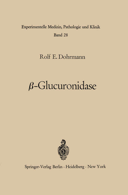 Book cover of β-Glucuronidase (1969) (Experimentelle Medizin, Pathologie und Klinik #28)