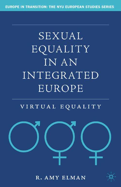Book cover of Sexual Equality in an Integrated Europe: Virtual Equality (2007) (Europe in Transition: The NYU European Studies Series)