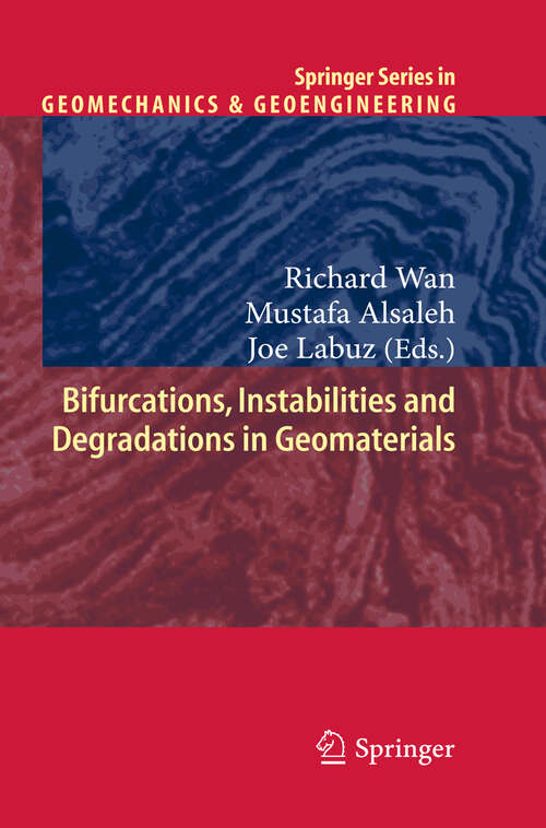 Book cover of Bifurcations, Instabilities and Degradations in Geomaterials (2011) (Springer Series in Geomechanics and Geoengineering)