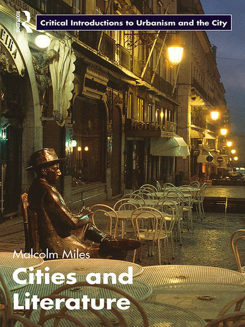 Book cover of Cities and Literature (Routledge Critical Introductions to Urbanism and the City)