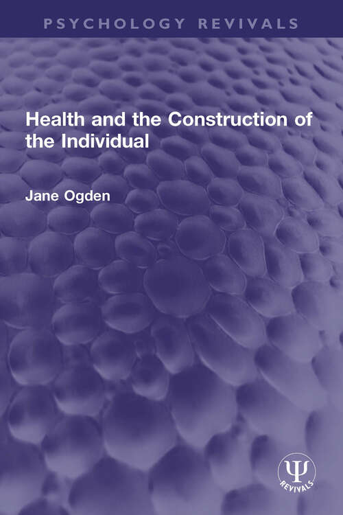 Book cover of Health and the Construction of the Individual (Psychology Revivals)