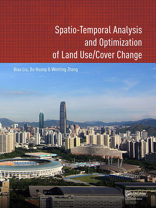 Book cover of Spatio-temporal Analysis and Optimization of Land Use/Cover Change: Shenzhen as a Case Study