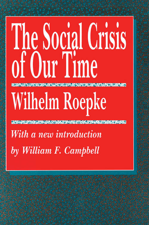 Book cover of The Social Crisis of Our Time (The\library Of Conservative Thought Ser.)