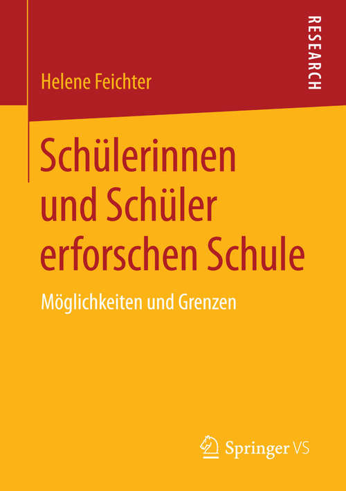 Book cover of Schülerinnen und Schüler erforschen Schule: Möglichkeiten und Grenzen (2015)