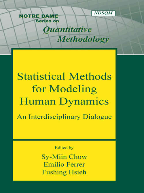 Book cover of Statistical Methods for Modeling Human Dynamics: An Interdisciplinary Dialogue (Notre Dame Series on Quantitative Methodology)