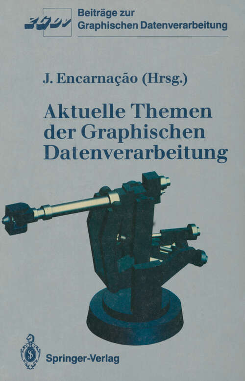 Book cover of Aktuelle Themen der Graphischen Datenverarbeitung (1986) (Beiträge zur Graphischen Datenverarbeitung)