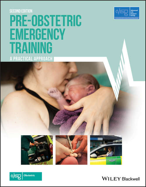 Book cover of Pre-Obstetric Emergency Training: A Practical Approach (Second Edition) (Advanced Life Support Group)