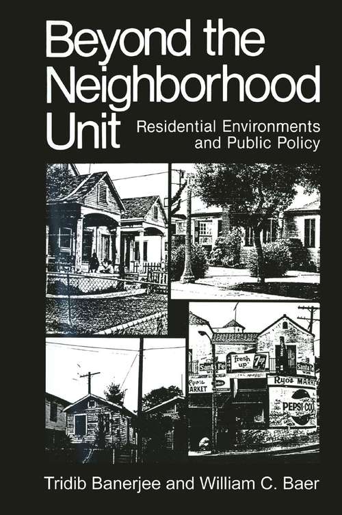 Book cover of Beyond the Neighborhood Unit: Residential Environments and Public Policy (1984) (Environment, Development and Public Policy: Environmental Policy and Planning)