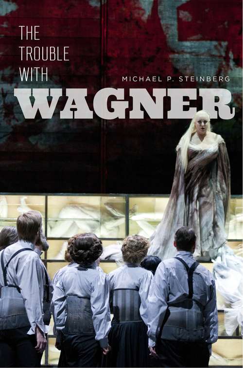 Book cover of The Trouble with Wagner