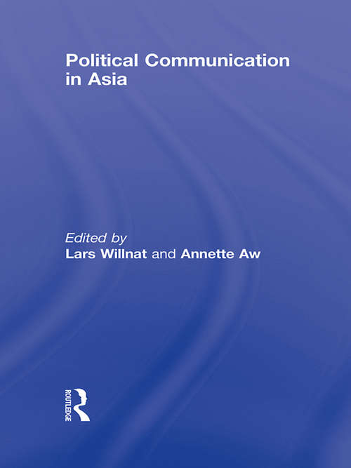 Book cover of Political Communication in Asia (Routledge Communication Series)