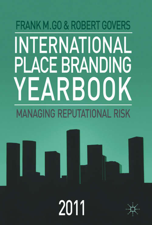 Book cover of International Place Branding Yearbook 2011: Managing Reputational Risk (2011)