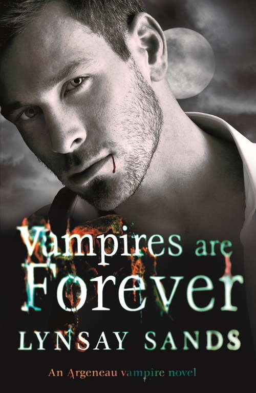 Book cover of Vampires are Forever: Book Eight (ARGENEAU VAMPIRE #8)