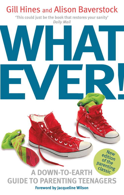 Book cover of Whatever!: A down-to-earth guide to parenting teenagers