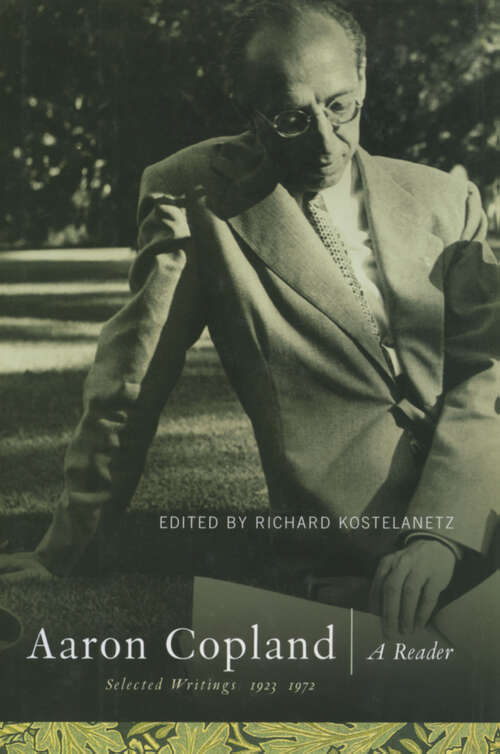 Book cover of Aaron Copland: A Reader: Selected Writings, 1923-1972