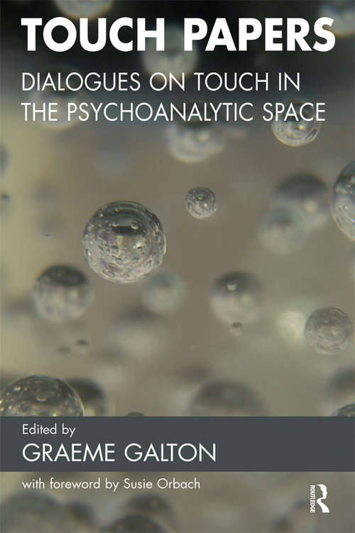 Book cover of Touch Papers: Dialogues on Touch in the Psychoanalytic Space