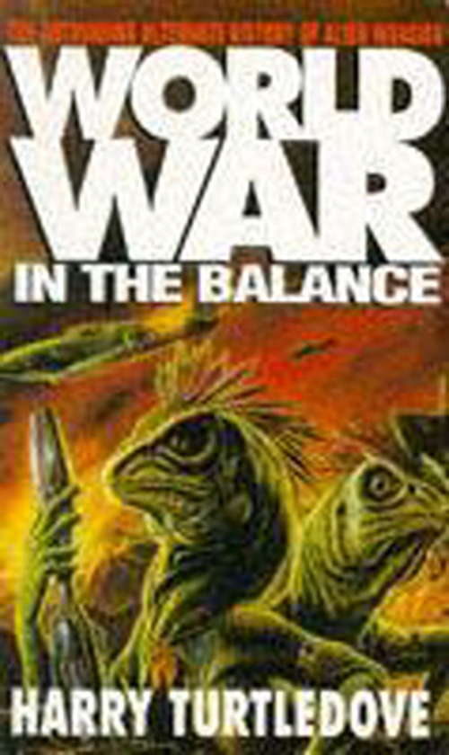 Book cover of Worldwar: An Alternate History Of The Second World War (The Worldwar Saga #1)