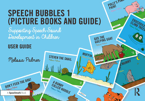 Book cover of Speech Bubbles 1 User Guide: Supporting Speech Sound Development in Children (Speech Bubbles 1)