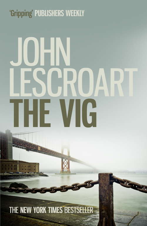 Book cover of The Vig: A gripping crime thriller full of twists (Dismas Hardy #2)