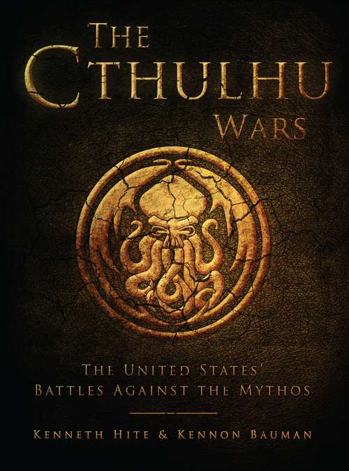Book cover of The Cthulhu Wars: The United States’ Battles Against the Mythos (Dark Osprey)