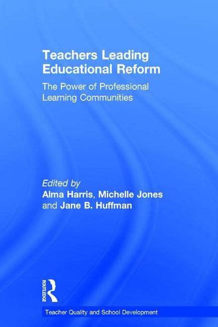 Book cover of Teachers Leading Educational Reform: The Power Of Professional Learning Communities