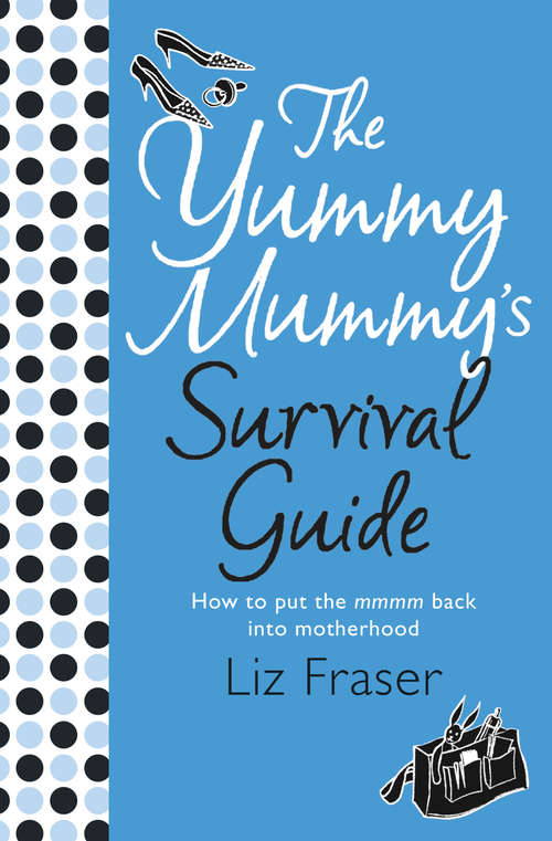 Book cover of The Yummy Mummy’s Survival Guide (ePub edition)