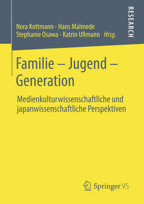 Book cover of Familie – Jugend – Generation: Medienkulturwissenschaftliche und japanwissenschaftliche Perspektiven (2014)