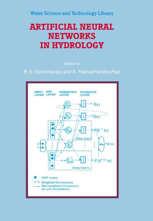 Book cover of Artificial Neural Networks in Hydrology (2000) (Water Science and Technology Library #36)
