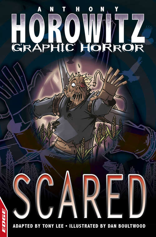 Book cover of Scared (EDGE: Horowitz Graphic Horror #1)