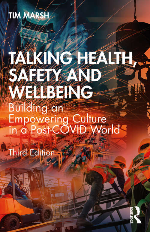 Book cover of Talking Health, Safety and Wellbeing: Building an Empowering Culture in a Post-COVID World (3)