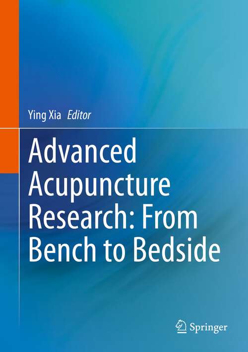 Book cover of Advanced Acupuncture Research: From Bench to Bedside (1st ed. 2022)