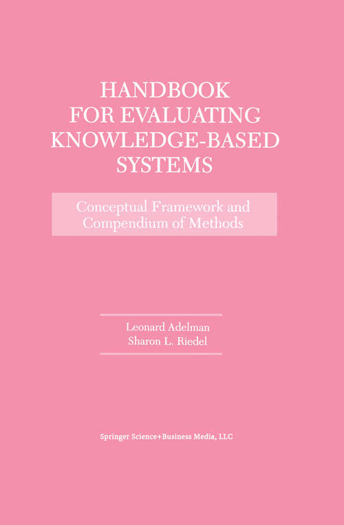 Book cover of Handbook for Evaluating Knowledge-Based Systems: Conceptual Framework and Compendium of Methods (1997)
