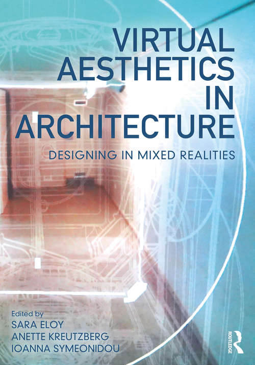 Book cover of Virtual Aesthetics in Architecture: Designing in Mixed Realities