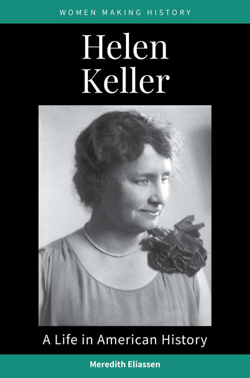 Book cover of Helen Keller: A Life in American History (Women Making History)