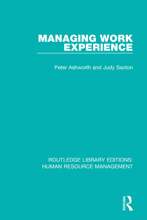 Book cover of Managing Work Experience (Routledge Library Editions: Human Resource Management)