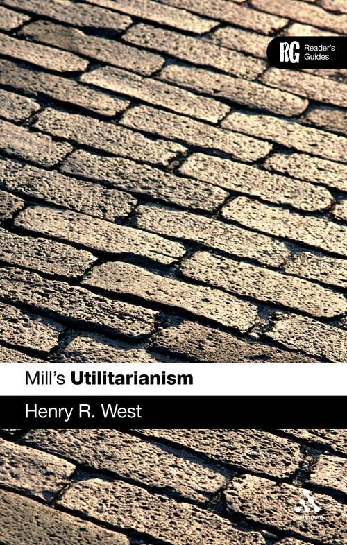 Book cover of Mill's 'Utilitarianism': A Reader's Guide (Reader's Guides)