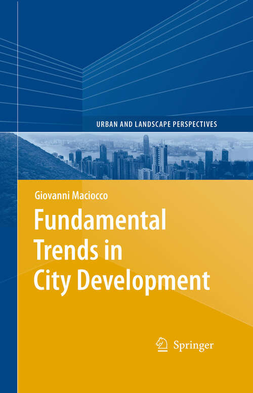 Book cover of Fundamental Trends in City Development (2008) (Urban and Landscape Perspectives #1)