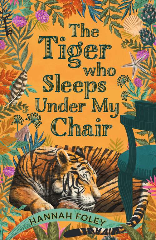 Book cover of The Tiger Who Sleeps Under My Chair