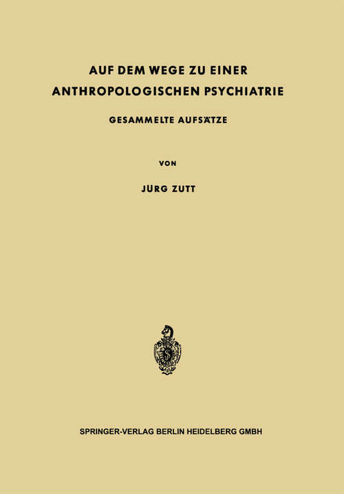 Book cover of Auf dem Wege zu Einer Anthropologischen Psychiatrie: Gesammelte Aufsätze (1963)