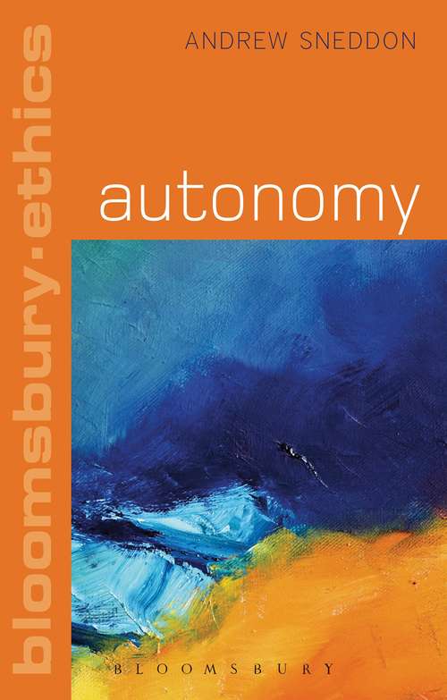 Book cover of Autonomy (Bloomsbury Ethics)