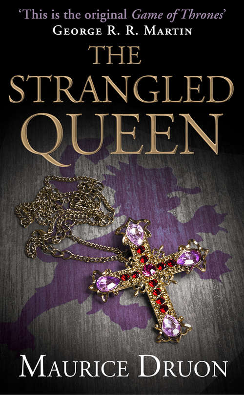 Book cover of The Strangled Queen (ePub edition) (The Accursed Kings #2)
