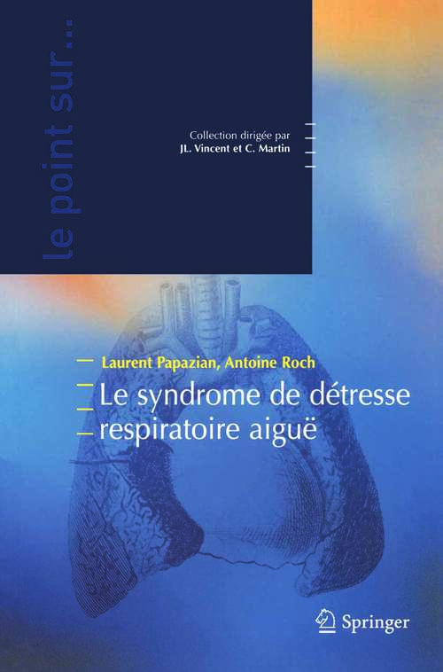 Book cover of Le syndrome de détresse respiratoire aiguë (2008) (Le point sur ...)