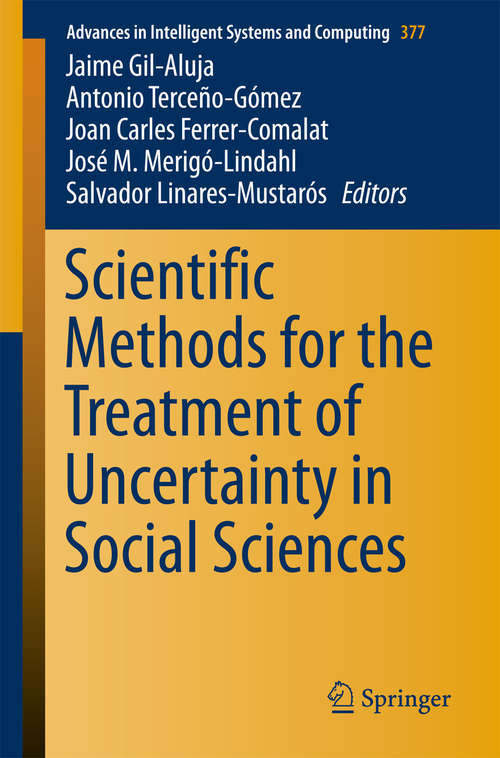Book cover of Scientific Methods for the Treatment of Uncertainty in Social Sciences (2015) (Advances in Intelligent Systems and Computing #377)