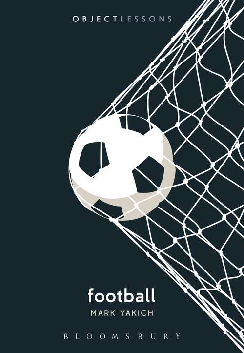 Book cover of Football (Object Lessons)