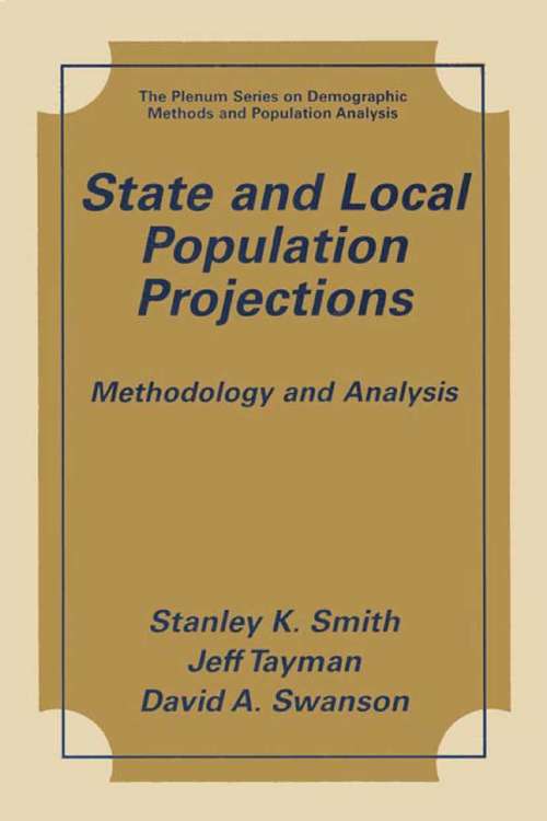 Book cover of State and Local Population Projections: Methodology and Analysis (2002) (The Springer Series on Demographic Methods and Population Analysis)