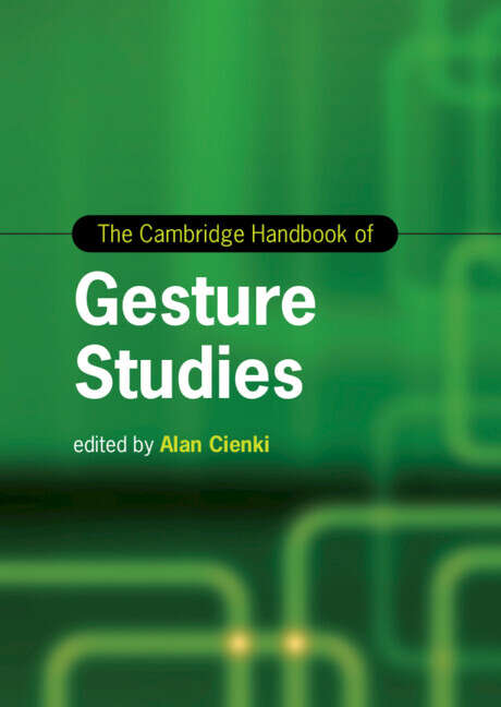 Book cover of The Cambridge Handbook of Gesture Studies (Cambridge Handbooks in Language and Linguistics)