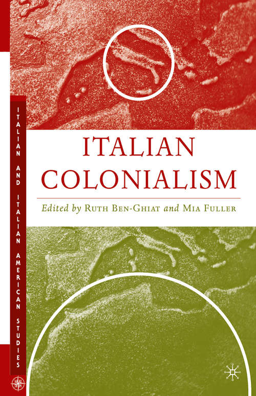 Book cover of Italian Colonialism (1st ed. 2005) (Italian and Italian American Studies)