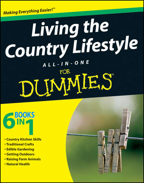 Book cover of Living the Country Lifestyle All-In-One For Dummies: All-in-one For Dummies