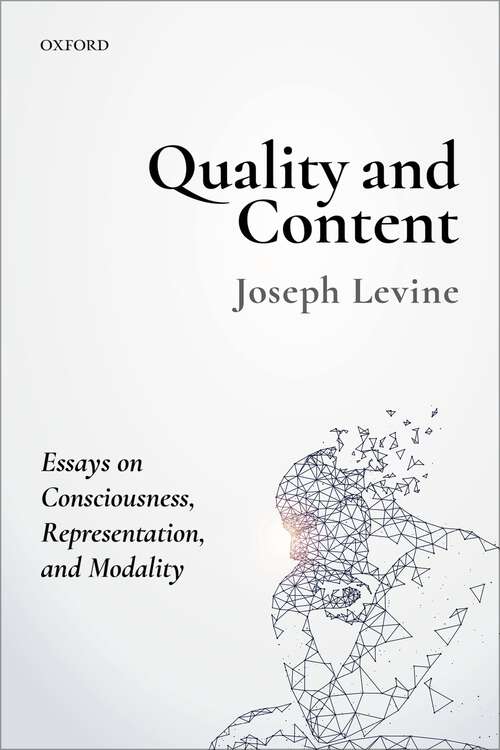 Book cover of Quality and Content: Essays on Consciousness, Representation, and Modality